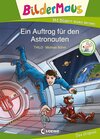 Buchcover Bildermaus - Ein Auftrag für den Astronauten