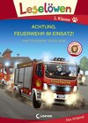Buchcover Leselöwen 1. Klasse - Achtung, Feuerwehr im Einsatz! (Großbuchstabenausgabe)