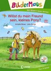 Buchcover Bildermaus - Willst du mein Freund sein, kleines Pony?