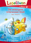 Buchcover Leselöwen 1. Klasse - Die verborgene Unterwasser-Stadt