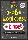 Buchcover Der große Logiktest für Kinder - Stell dein Hirn auf die Probe!