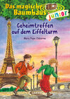 Buchcover Das magische Baumhaus junior (Band 32) - Geheimtreffen auf dem Eiffelturm
