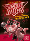 Buchcover Die Underdogs (Band 2) - Ein hundsgemeiner Verbrecher