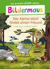 Buchcover Bildermaus - Der kleine Wolf findet einen Freund