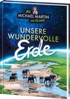Buchcover Mit Michael Martin um die Welt - Unsere wundervolle Erde