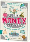 Buchcover Alles Money, oder was? - Von Aktien, Bitcoins und Zinsen