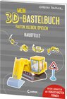 Buchcover Mein 3D-Bastelbuch - Falten, kleben, spielen - Baustelle