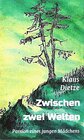 Buchcover Zwischen zwei Welten: Passion eines jungen Mädchens