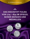 Buchcover Das Hochstift Fulda von 1714 bis 1814 im Spiegel seiner Münzen und Medaillen