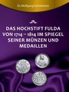 Buchcover Das Hochstift Fulda von 1714 bis 1814 im Spiegel seiner Münzen und Medaillen
