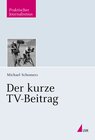 Buchcover Der kurze TV-Beitrag