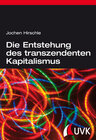 Buchcover Die Entstehung des transzendenten Kapitalismus