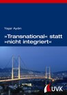 Buchcover »Transnational« statt »nicht integriert«