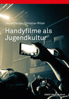 Buchcover Handyfilme als Jugendkultur