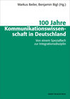 Buchcover 100 Jahre Kommunikationswissenschaft in Deutschland