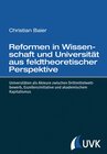 Buchcover Reformen in Wissenschaft und Universität aus feldtheoretischer Perspektive