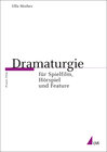 Buchcover Dramaturgie für Spielfilm, Hörspiel und Feature
