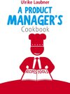Buchcover A Product Manager's Cookbook