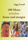Buchcover 100 Meter zwischen heute und morgen