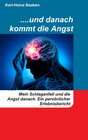 Buchcover ....und danach kommt die Angst