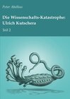 Buchcover Die Wissenschafts-Katastrophe: Ulrich Kutschera Teil 2
