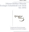 Buchcover Johann Balthas Bäuerle Schultheiß von 1834 bis 1892 im ehemals woellwarthschen Essingen Der Wegbereiter für die heutige 