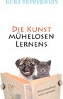 Buchcover Die Kunst mühelosen Lernens