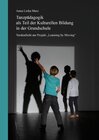 Buchcover Tanzpädagogik als Teil der kulturellen Bildung in der Grundschule