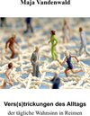 Buchcover Vers(s)trickungen des Alltags