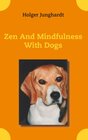 Buchcover Zen And Mindfulness With Dogs