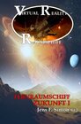 Buchcover Fernraumschiff ZUKUNFT I (Virtual Reality Raumschiff 2)