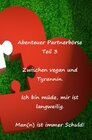 Buchcover Abenteuer Partnerbörse Teil 3 - Zwischen vegan und Tyrannin