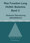Max Freedom Long, HUNA Bulletins, Deutsche Übersetzung, GROSSDRUCK / Max Freedom Long, HUNA-Bulletins Band 3, Deutsche Ü width=