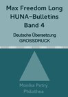 Buchcover Max Freedom Long, HUNA Bulletins, Deutsche Übersetzung, GROSSDRUCK / Max Freedom Long, HUNA-Bulletins Band 4, Deutsche Ü