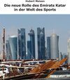 Buchcover Die neue Rolle des Emirats Katar in der Welt des Sports