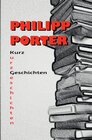 Buchcover Philipp Porter Kurzgeschichten