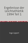 Buchcover Sportstatistik / Ergebnisse der Leichtathletik 1994 Teil 1