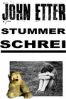 Buchcover JOHN ETTER - Stummer Schrei
