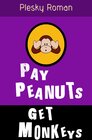 Buchcover Pay Peanuts, get Monkeys!