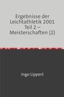 Buchcover Sportstatistik / Ergebnisse der Leichtathletik 2001 Teil 2 – Meisterschaften (2)