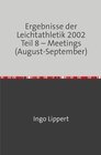 Buchcover Ergebnisse der Leichtathletik 2002 Teil 8 – Meetings (August-September)