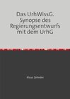 Buchcover Das UrhWissG. Synopse des Regierungsentwurfs mit dem UrhG