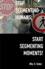 Buchcover Stop Segmenting Humans, Start Segmenting Moments!