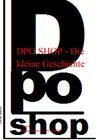 Buchcover DPO SHOP - Die kleine Geschichte