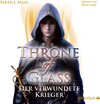 Buchcover Throne of Glass 6: Der verwundete Krieger