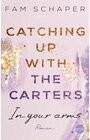 Buchcover Catching up with the Carters - In your arms