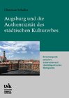 Buchcover Augsburg und die Authentizität des städtischen Kulturerbes