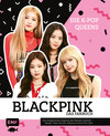 Buchcover Blackpink – Die K-Pop-Queens – Das Fanbuch