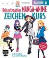 Buchcover Dein ultimativer Manga-Anime-Zeichenkurs – Fashion – Starke Charaktere in stylischen Outfits