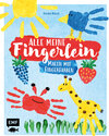 Buchcover Alle meine Fingerlein – Malen mit Fingerfarben